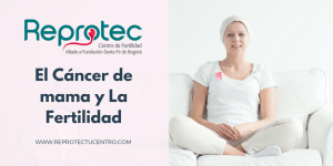 cancer de seno y fertilidad