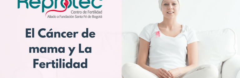 cancer de seno y fertilidad